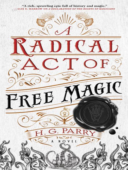 Title details for A Radical Act of Free Magic by H. G. Parry - Available